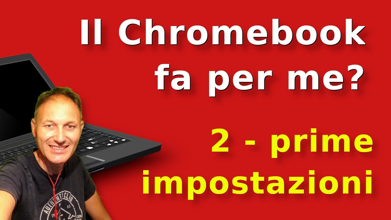 2 Impariamo ad usare i computer Chromebook e Chrome OS | Daniele Castelletti | AssMaggiolina