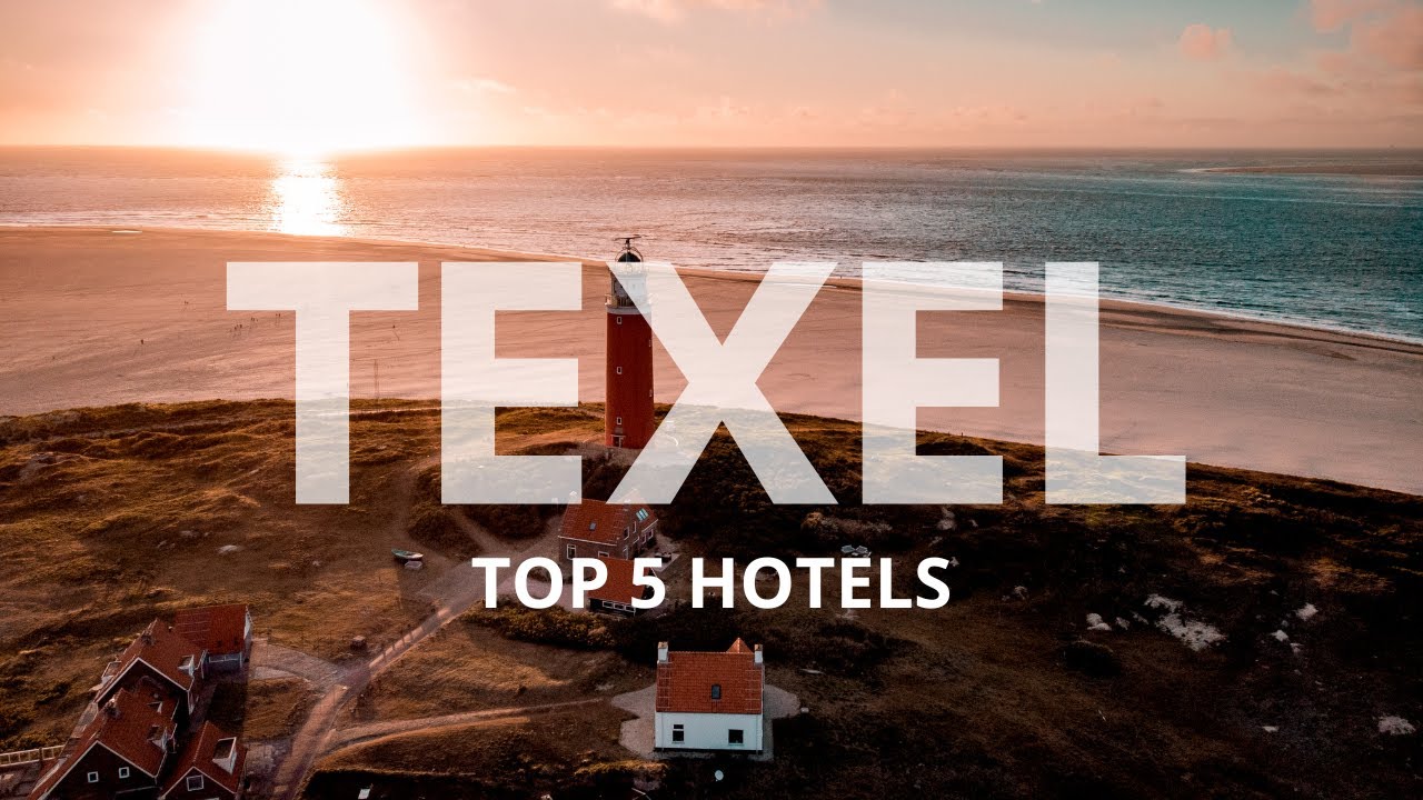 Top 5 Recommended Hotels In Texel | Best Hotels In Texel
