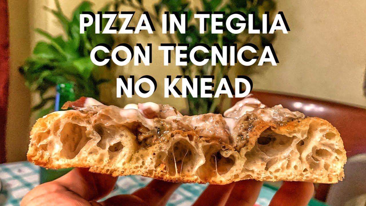 Pizza In Teglia Alla Romana Con Tecnica No Knead