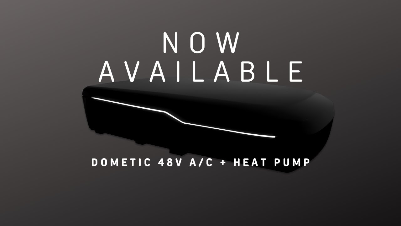 INTRODUCING Dometic 48V FreshJet A/C + Heat Pump