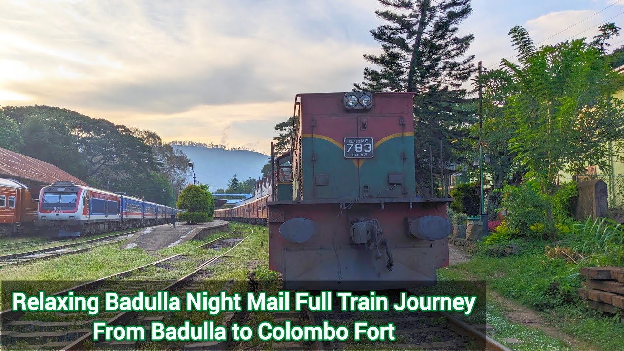 Relaxing Full Train Journey with Badulla Night Mail Train From Badulla to Colombo