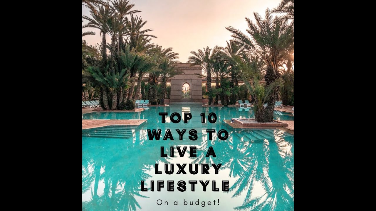 How to live a LUXURY Lifestyle on a BUDGET!! | Top 10 Ways to Live a Luxurious Lifestyle ****