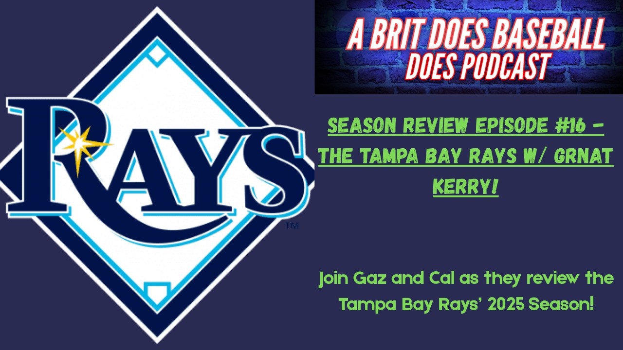 BDB 2025 Season Review Series Episode #16 - The Tampa Bay Rays (w/ Grant Kerry!)