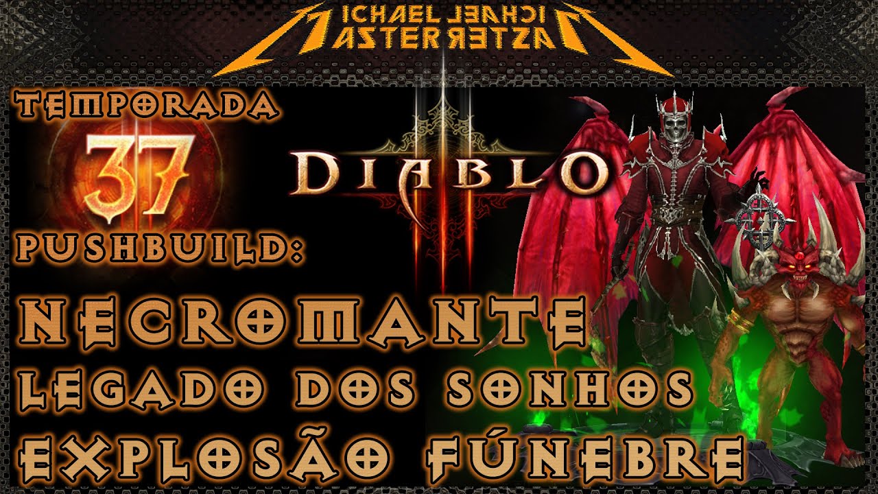 Diablo 3 Push Build: Necromante - Legado dos Sonhos (Explosão Fúnebre) Trash Killer!
