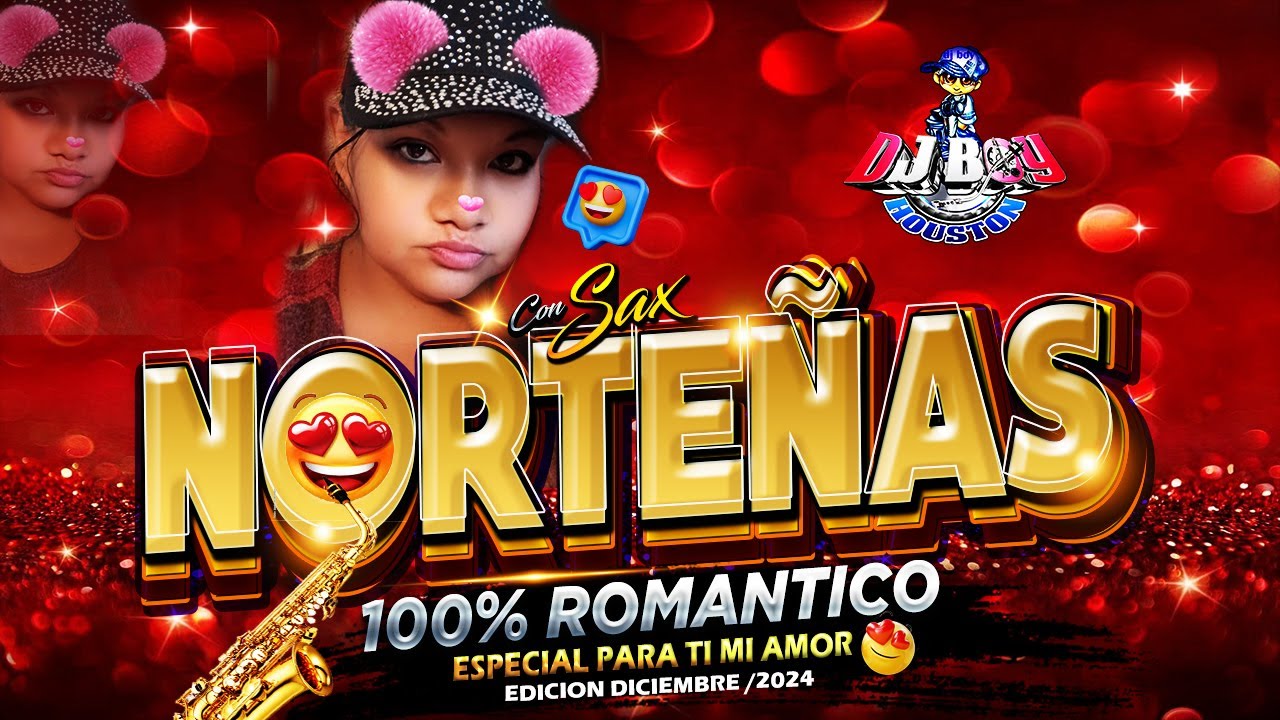 NORTEÑAS SAX MIX - En ESPECIAL PARA Ti Mi Amor 🥰{ Dj Boy Houston El Original 2024