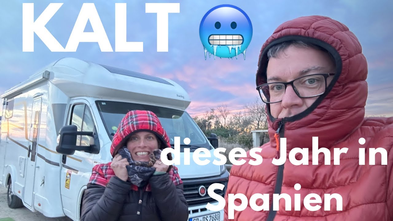 SPANIEN KALT 🥶 Wir müssen kräftig heizen Spanientour Teil 4