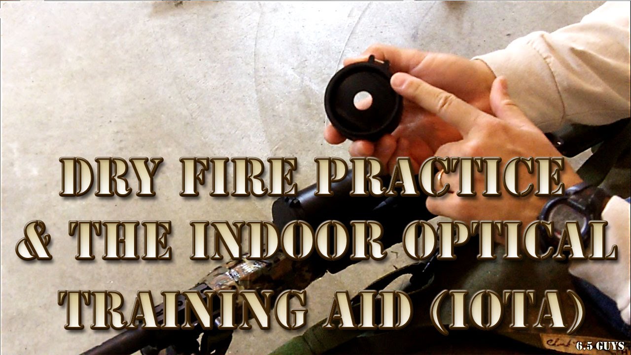 S1 - 16 - Dry Fire Practice & The Indoor Optical Training Aid (IOTA)