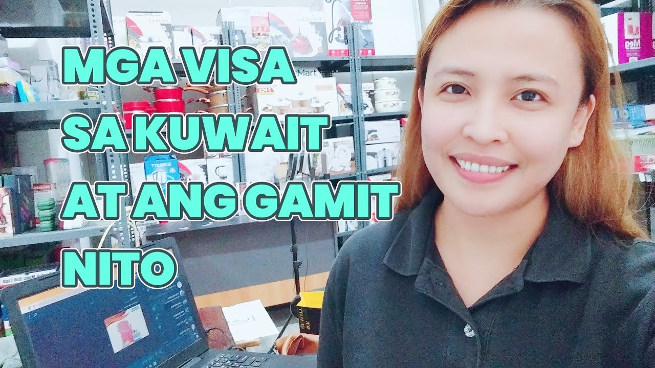 TYPES OF VISA IN KUWAIT / MGA URI NG VISA NA GAMIT SA BANSANG KUWAIT