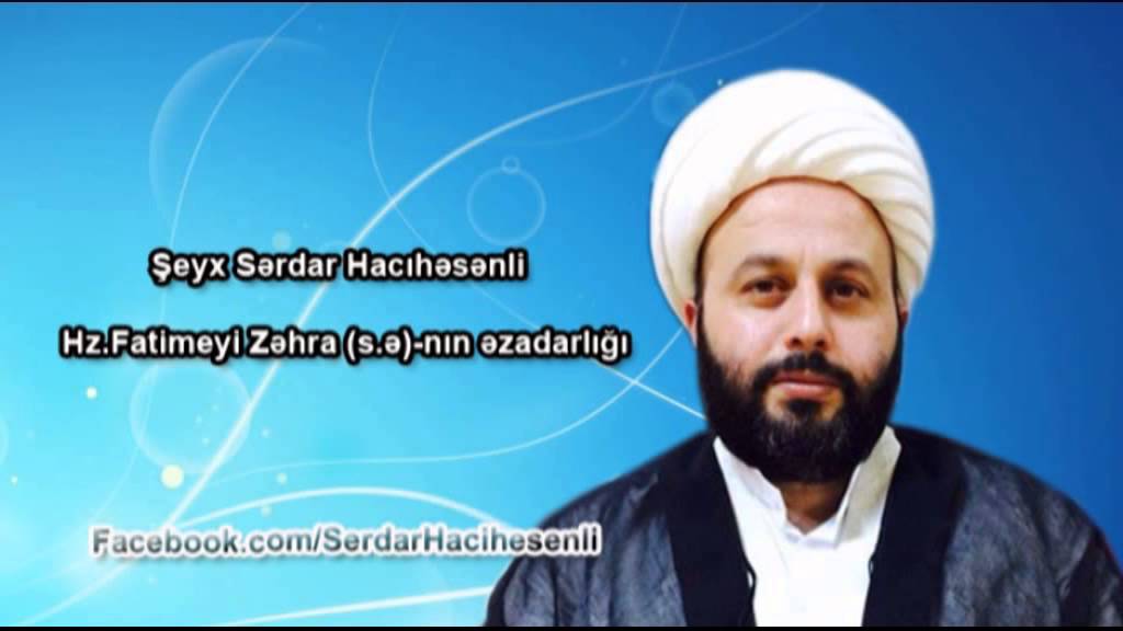 Serdar Hacihesenli 7- Hz.Fatimeyi Zəhra (s.ə)-nın əzadarlığı