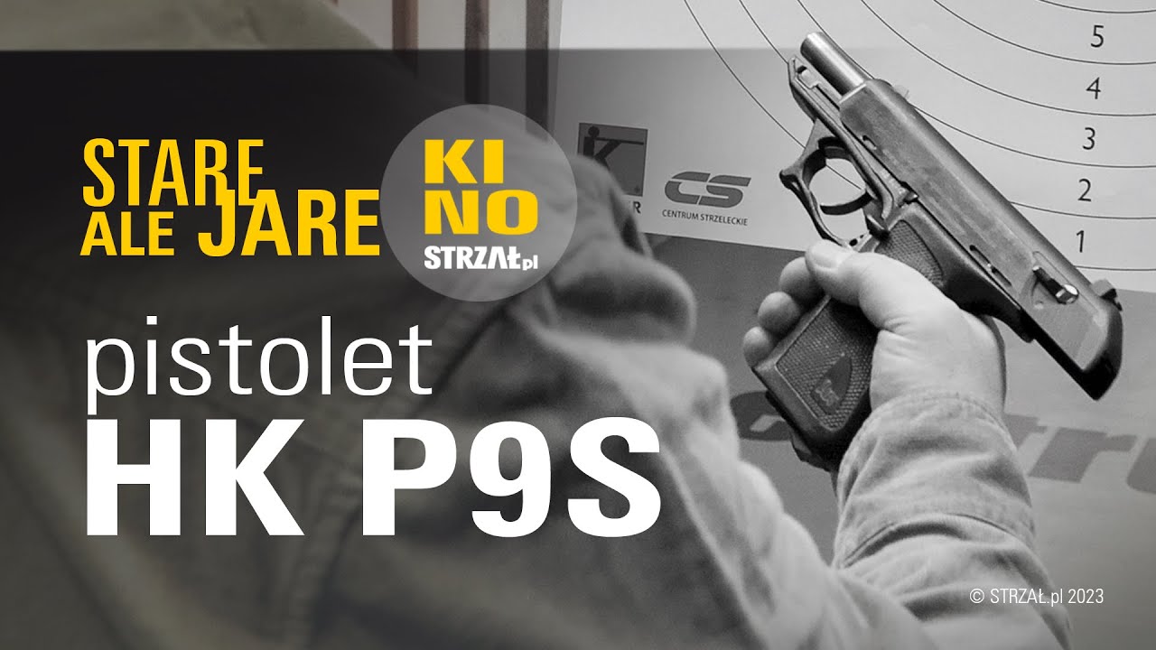 KINO Strzał.pl 23 - STARE ale JARE - Pistolet Heckler & Koch P9S