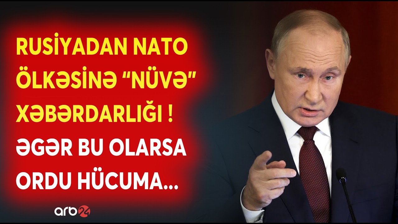 TƏCİLİ! Rusiyadan NATO ölkəsinə ULTİMATUM: Hücumla bağlı SƏRT XƏBƏRDARLIQ EDİLDİ - Əgər bu olarsa...