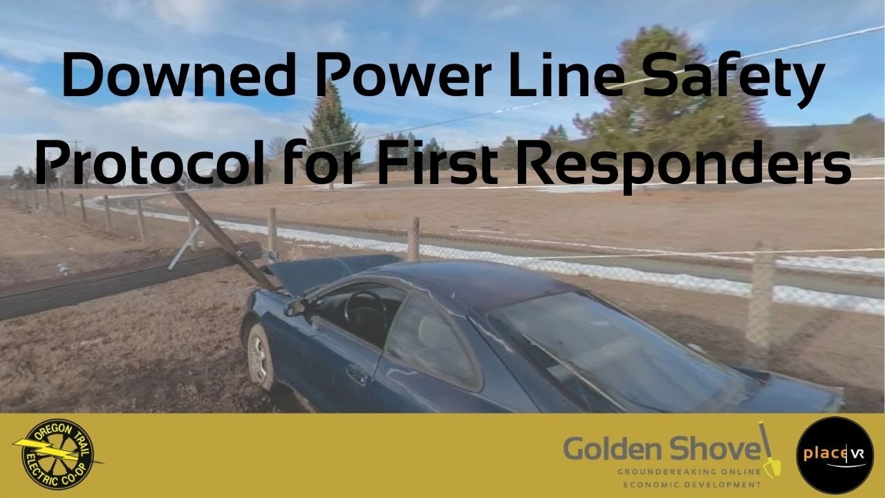 PlaceVR- Downed Power Line Safety Protocol for First Responders