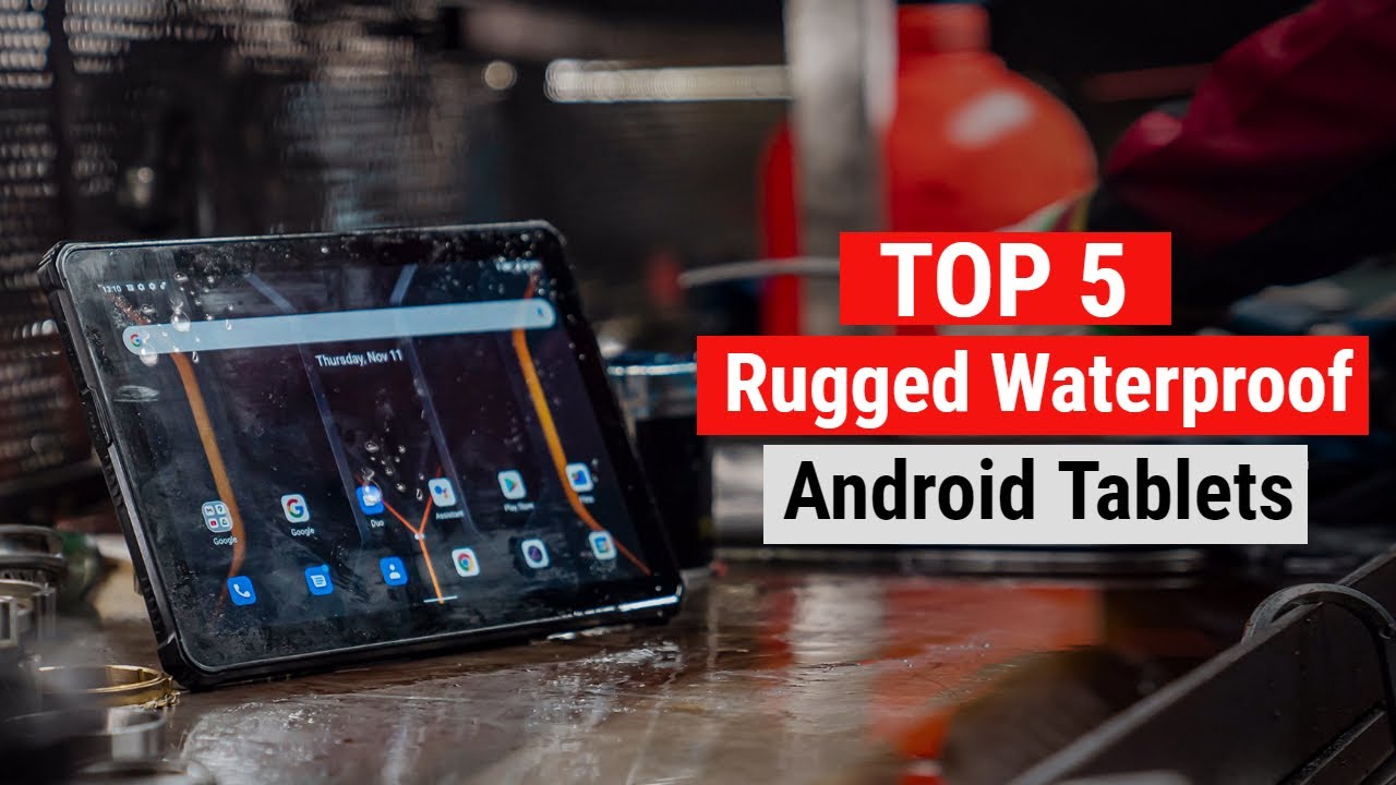 Top 5 Best Rugged Waterproof Android Tablets of 2022