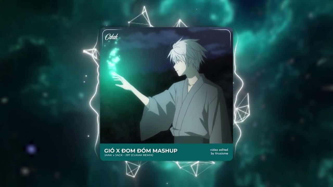 Gi&oacute; x Đom Đ&oacute;m Mashup - JanK ft. Jack - J97「Cukak Remix」/ Audio Lyrics Video