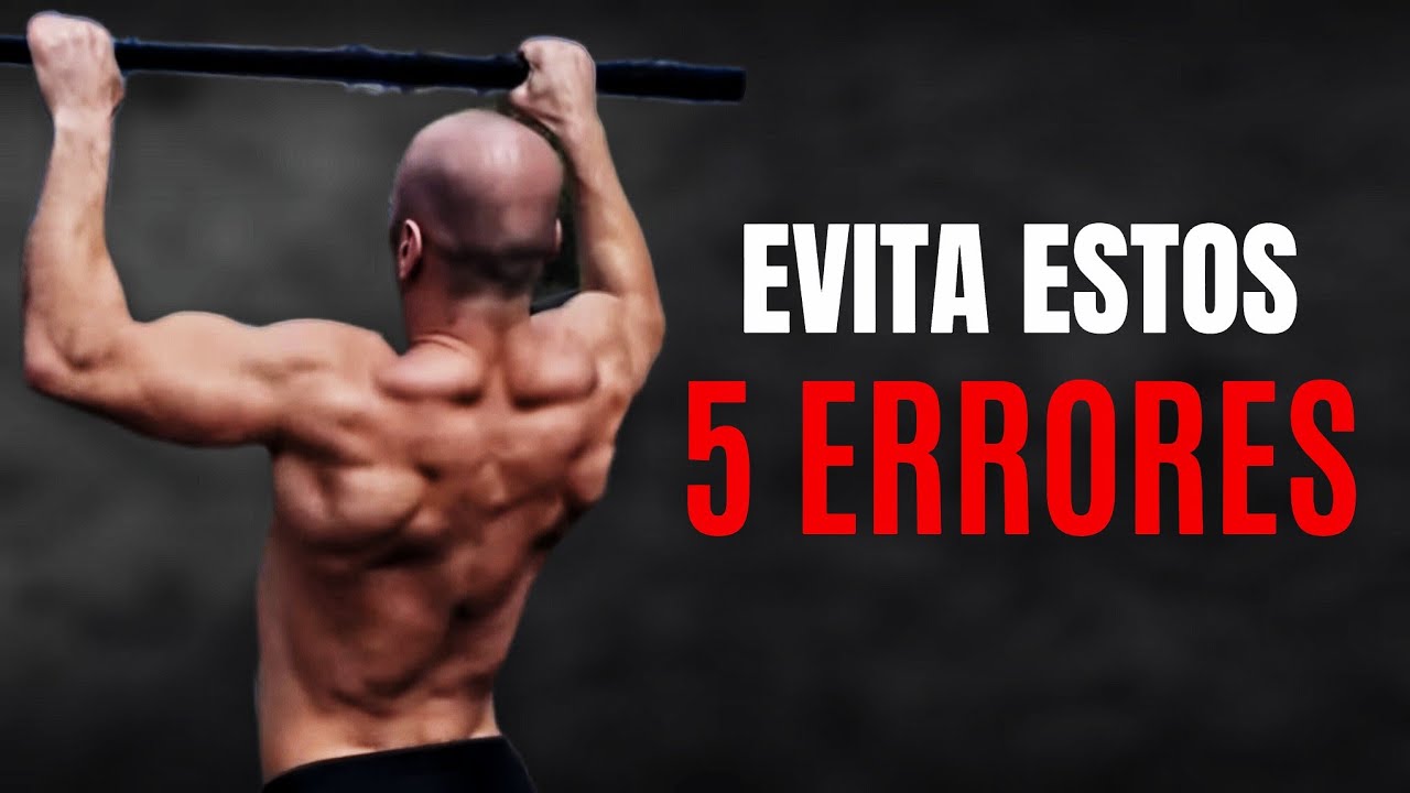 Evita estos 5 ERRORES en tu dominada
