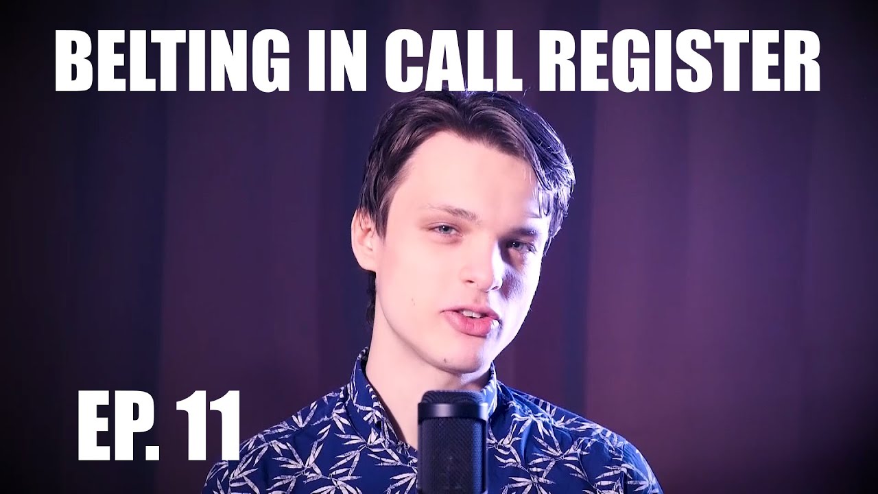 Singing Demystified Ep. 11: Call Register