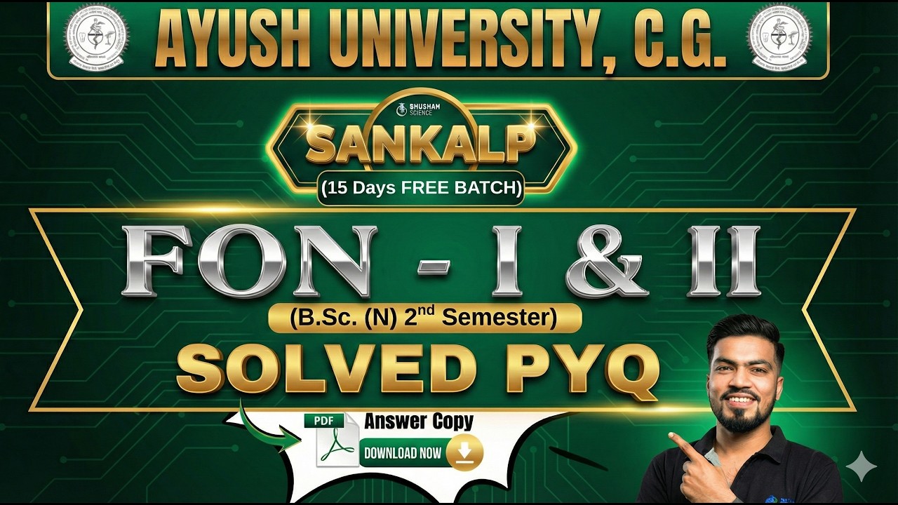 FON 1 & 2 Solved PYQs | B.Sc. Nursing 2nd Sem | Ayush University C.G. | Sankalp Batch | Nursing 2026