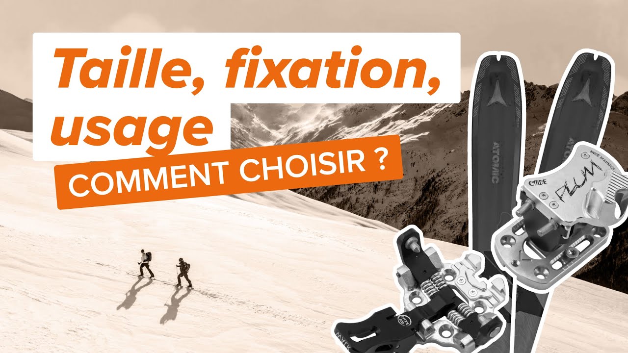 COMMENT CHOISIR SES SKIS DE RANDO ? (TOP 3 conseils !)