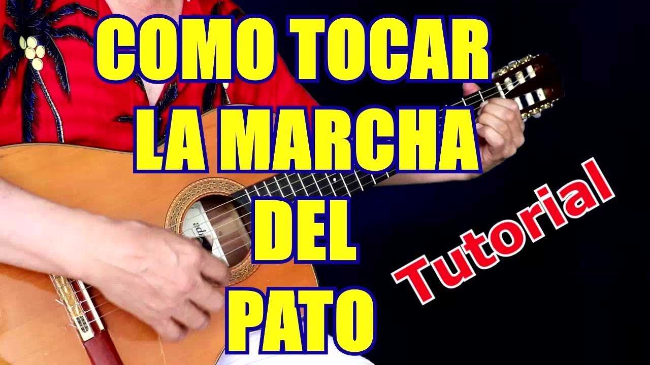 COMO TOCAR LA MARCHA DEL PATO en la guitarra
