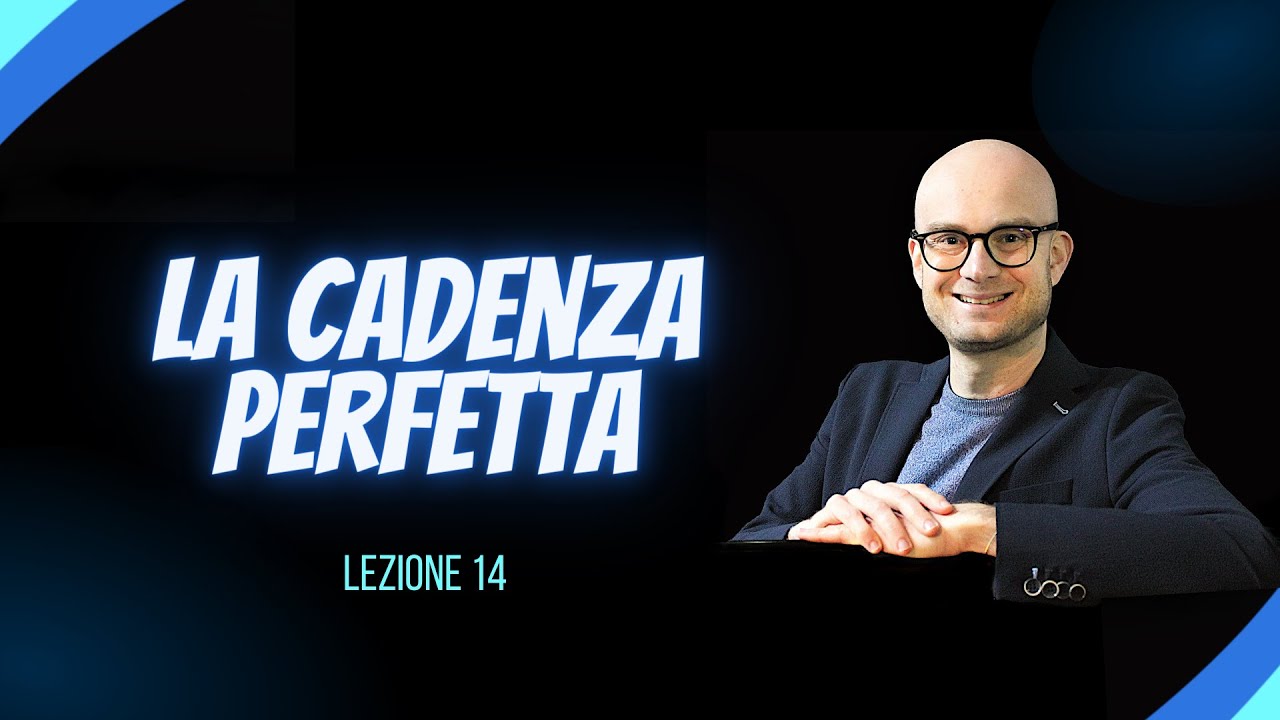 14) La Cadenza Perfetta (Livello Base)