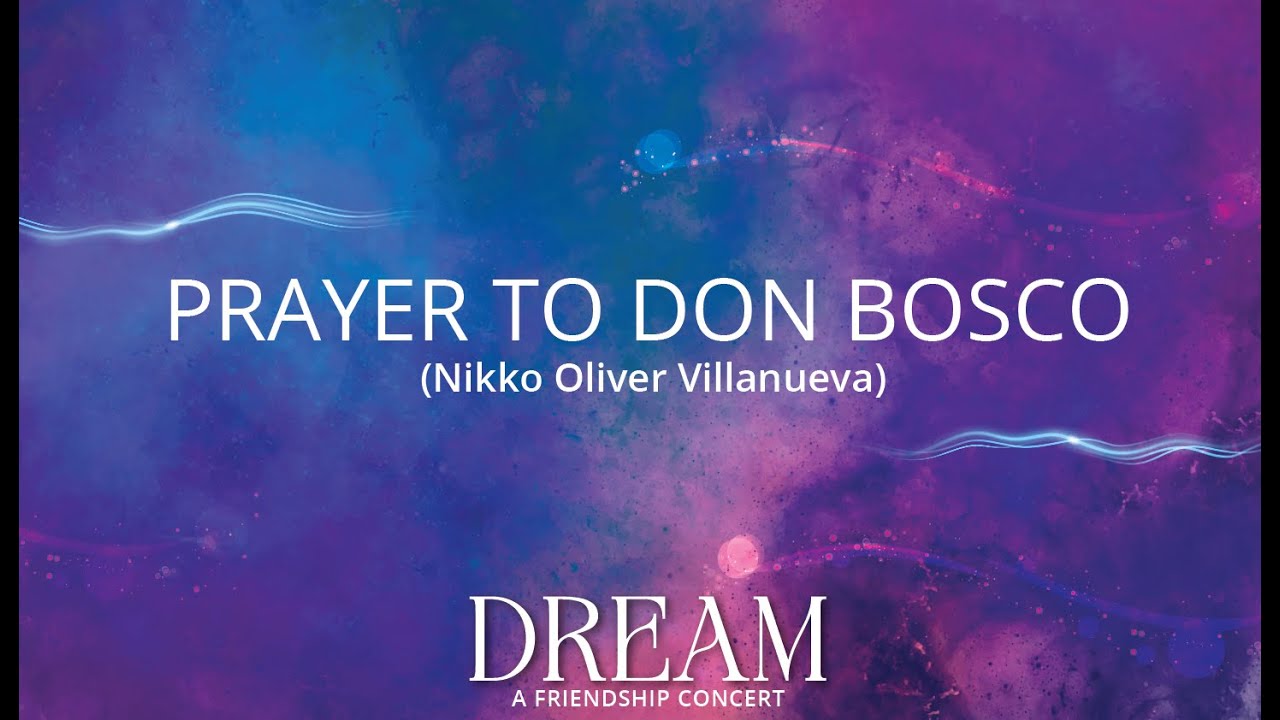 Prayer to Don Bosco (Dream Concert)