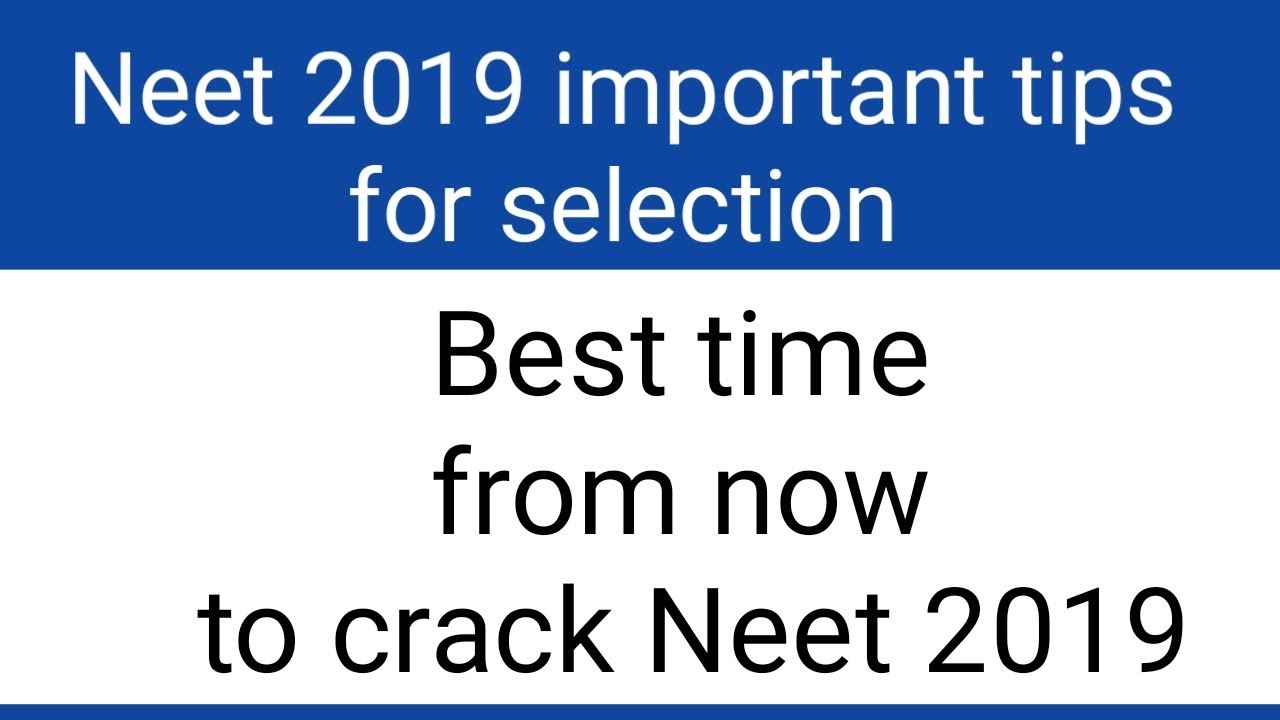 Best time from now to to crack Neet 2019 !! Motivational