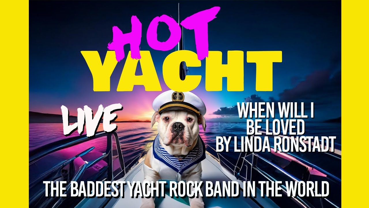 HOT YACHT - "When Will I Be Loved” Linda Ronstadt Live at Bar 10 at Corbin