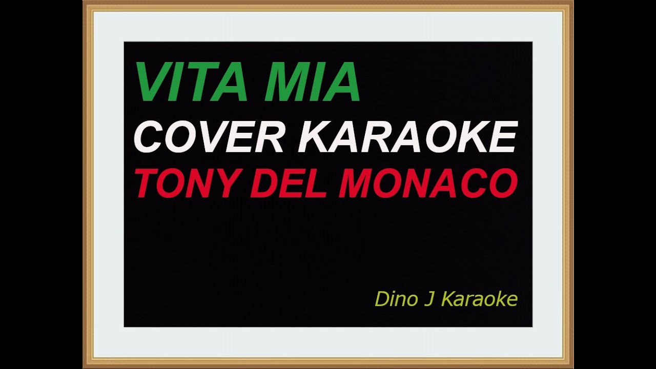 VITA MIA - COVER KARAOKE FAIR USE - TONY DEL MONACO