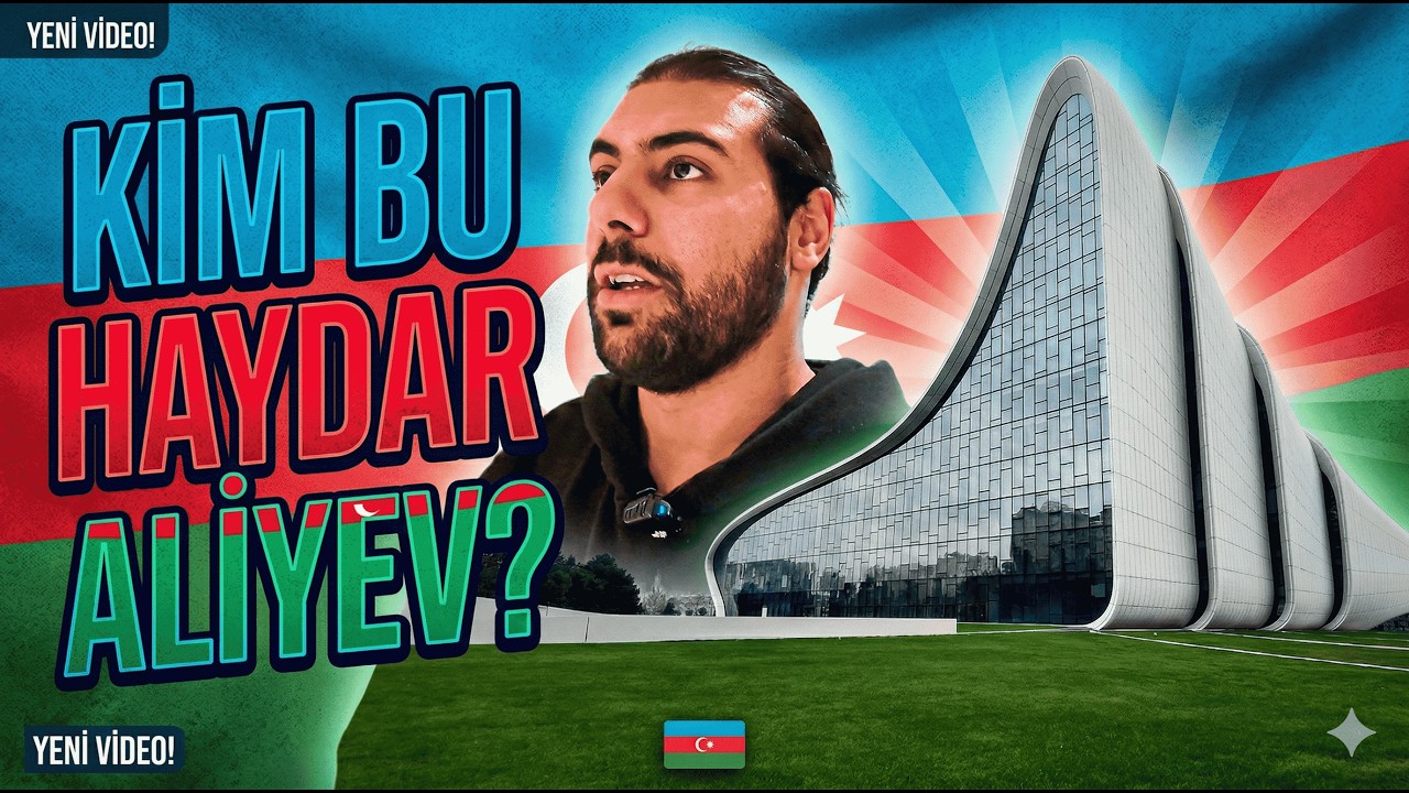 Azerbaycan’ın En Gizemli Yapısı: Kim Bu Haydar Aliyev?