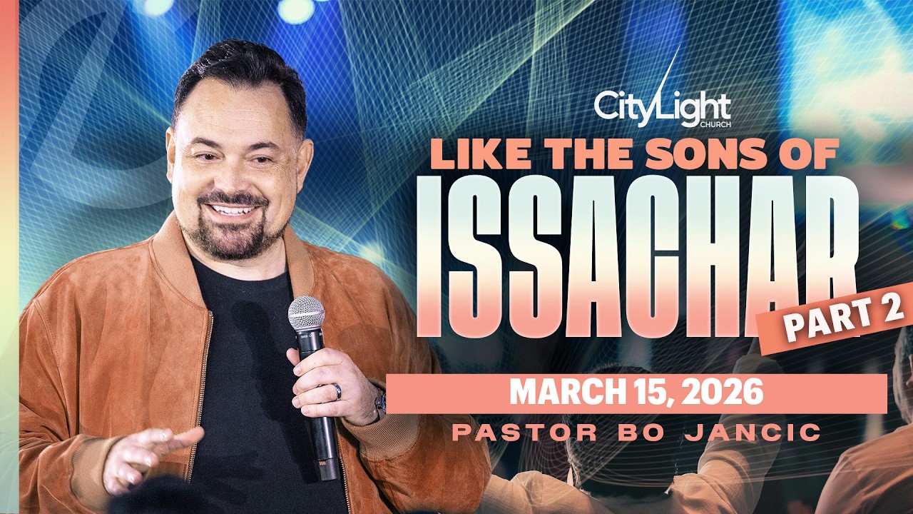 Like the Sons of Issachar - Part 2 | Pastor Bojan Jancic | March 15, 2026