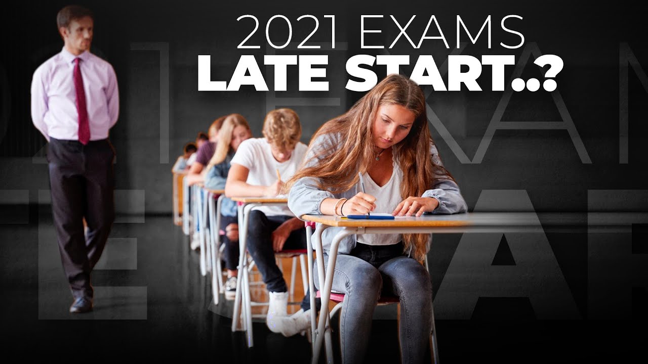 2021 GCSE & A-LEVEL EXAMS DELAYED BY 3 WEEKS | YEAR 11, 12 & 13