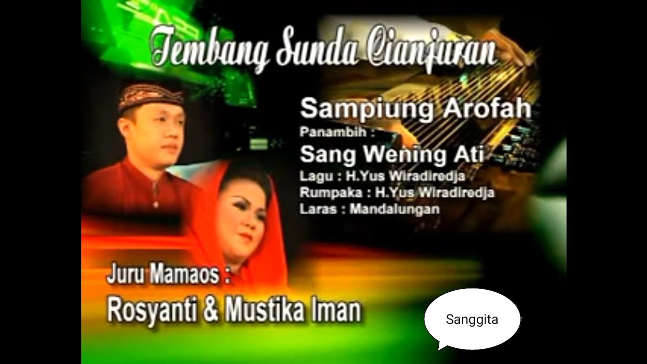 Tembang Sunda Cianjuran- Sampiung Arafah + Sang Wening Ati - Rosyanti & Mustika Iman