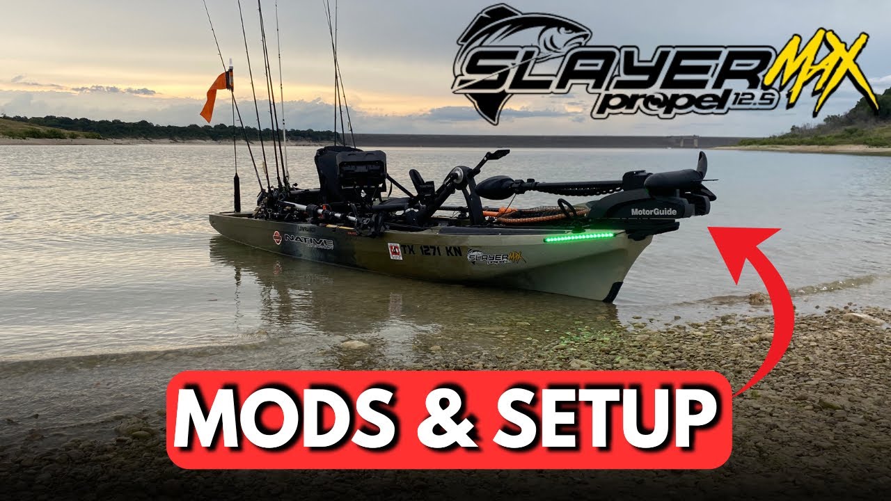 Slayer Propel Max 12.5 - Modifications and Kayak Setup