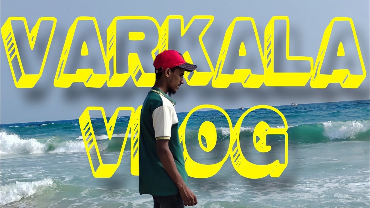 Varkala Beach vibes & Crazy times