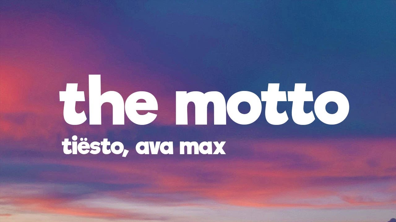 Ti&euml;sto, Ava Max - The Motto (Lyrics)