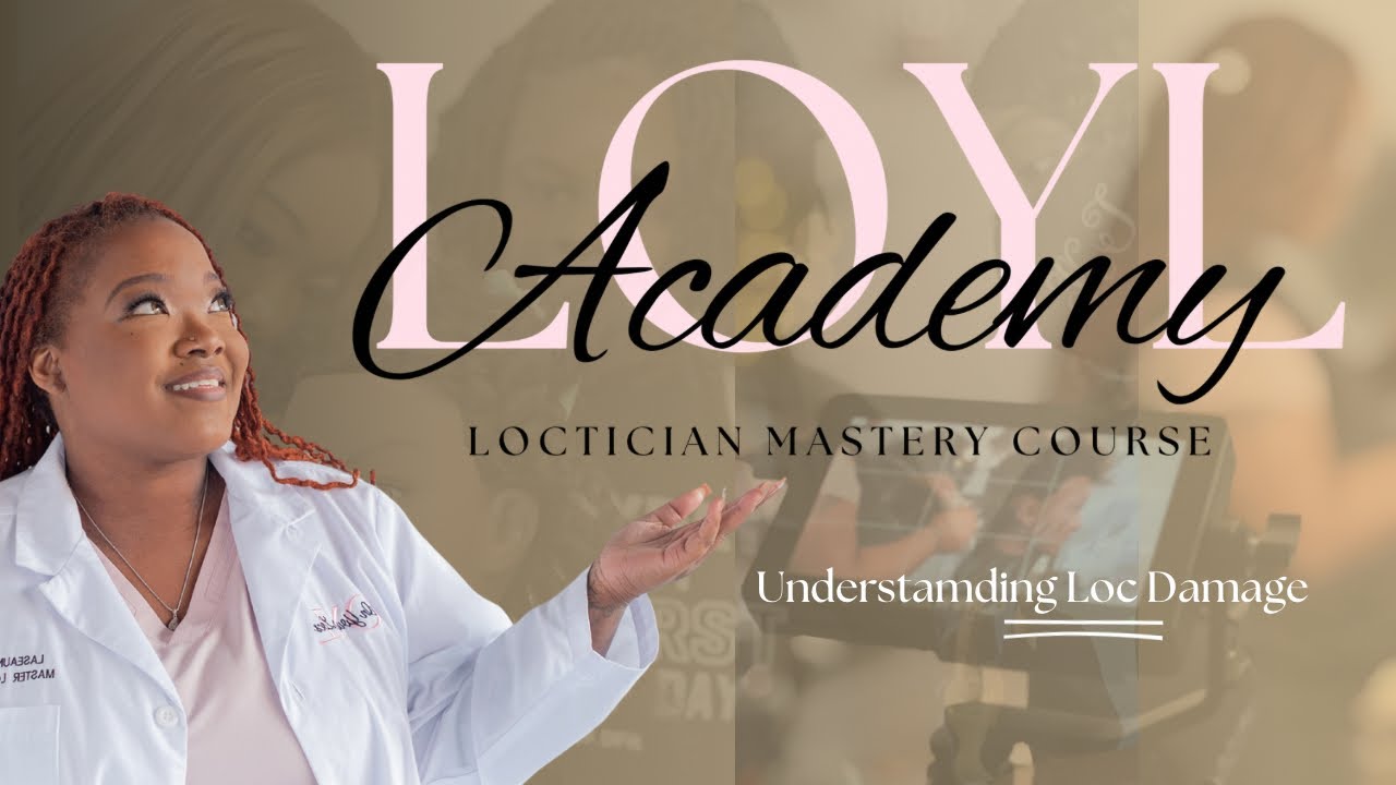 Understanding Loc Damage & Buildup | LOYL Academy