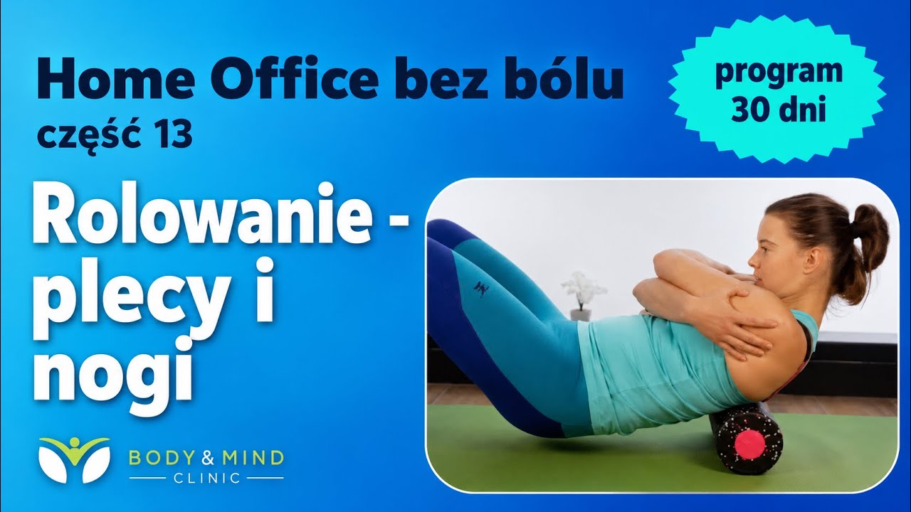 Rozluźnij plecy i nogi rolerem | część 13/30 programu Home Office bez bólu