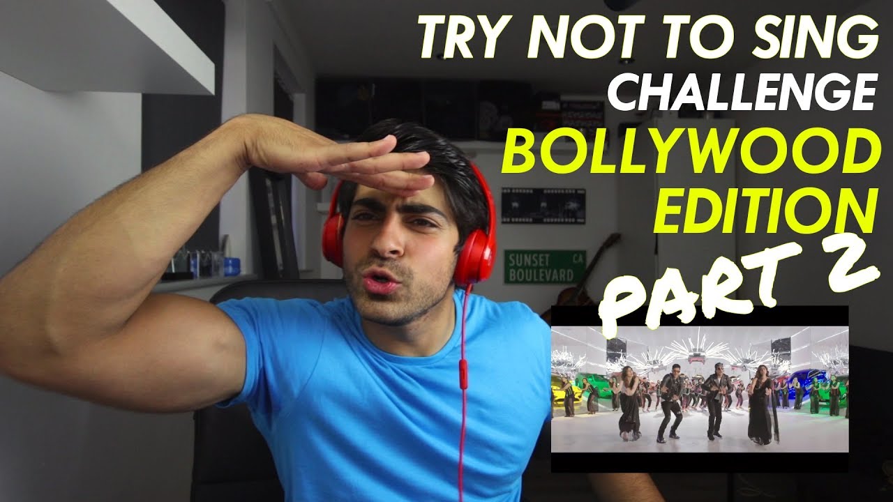 Try Not To Sing Challenge: BOLLYWOOD EDITION PART 2!!