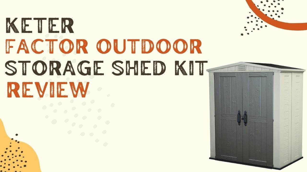 Keter Factor 6x3 Outdoor Storage Shed Kit Review