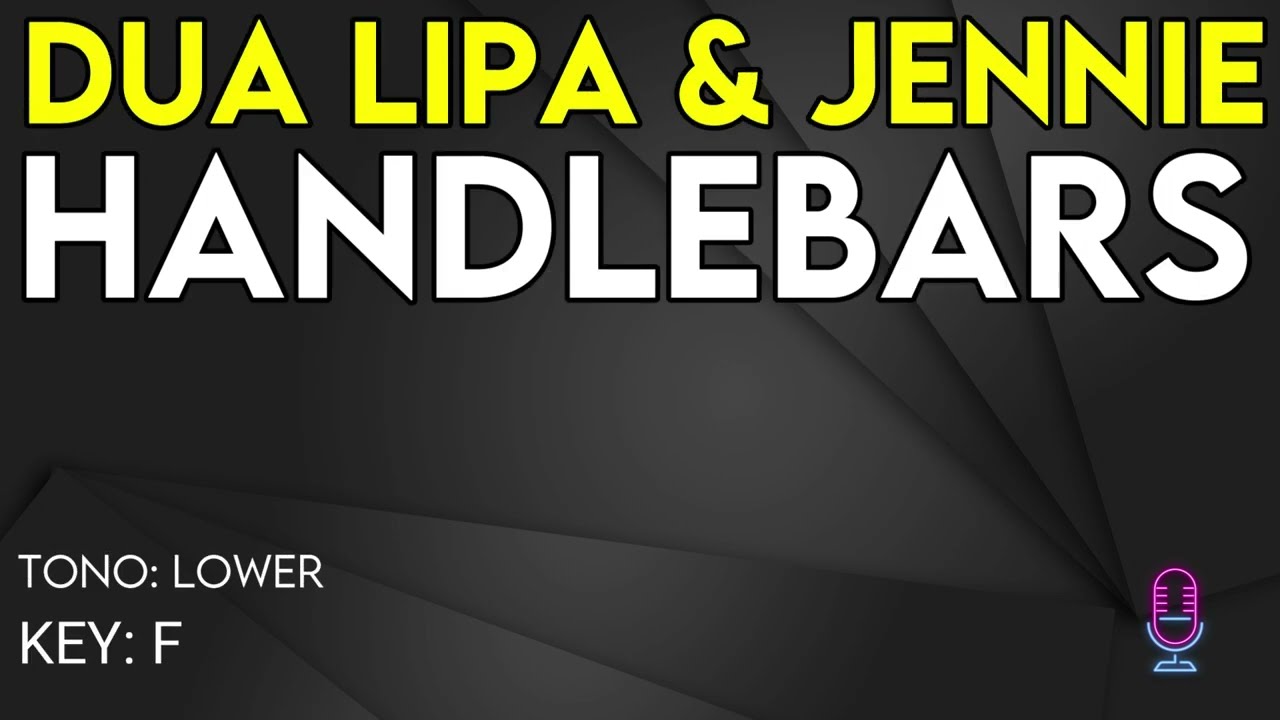 Dua Lipa & Jennie - Handlebars - Karaoke Instrumental - Lower