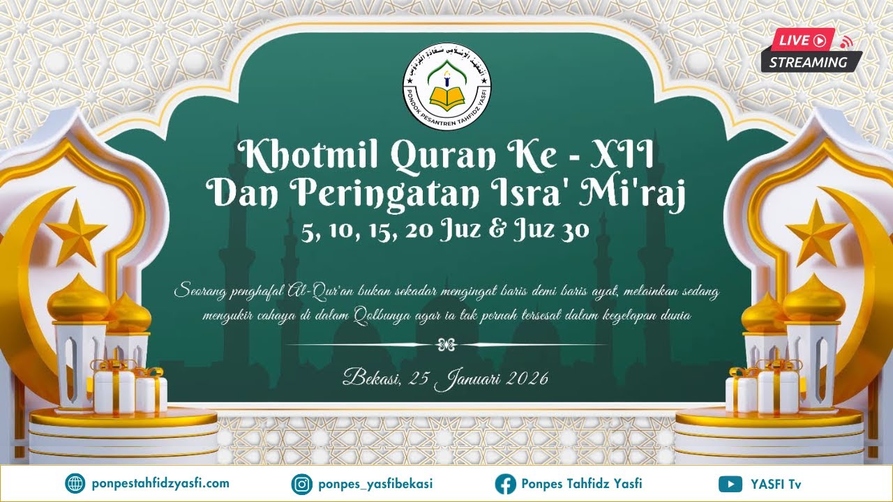(LIVE)  KHOTMIL QUR'AN KE-XII DAN PERINGATAN ISRA' MI'RAJ PONDOK PESANTREN TAHFIDZ YASFI BEKASI