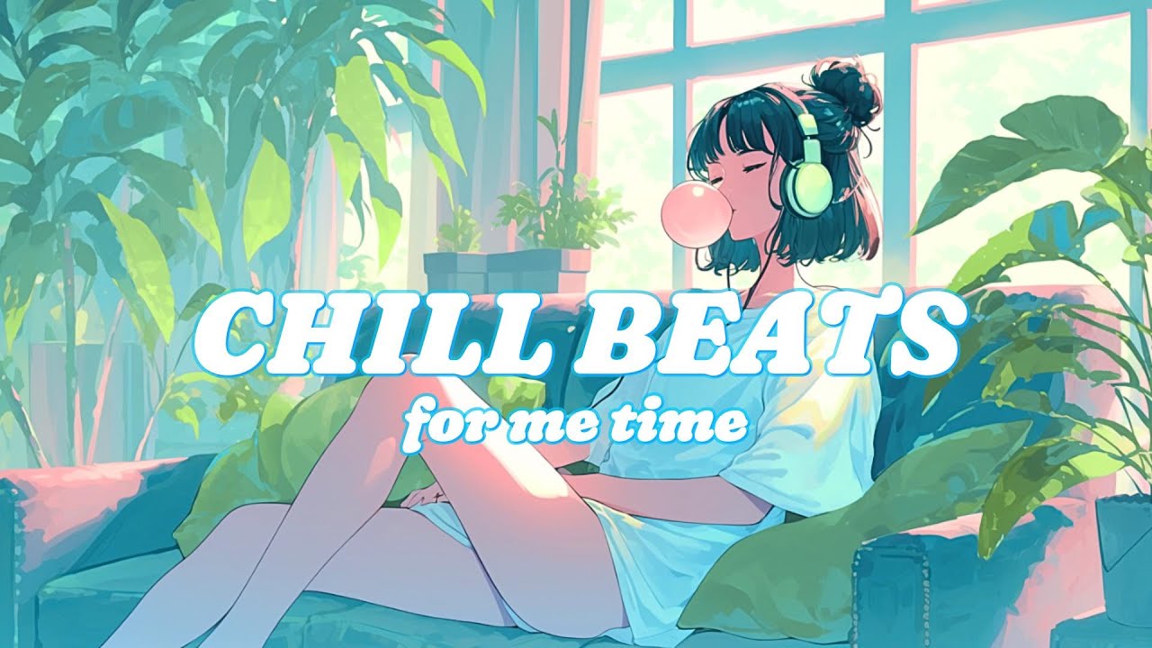 【BGM】Chill Pop for Me Time