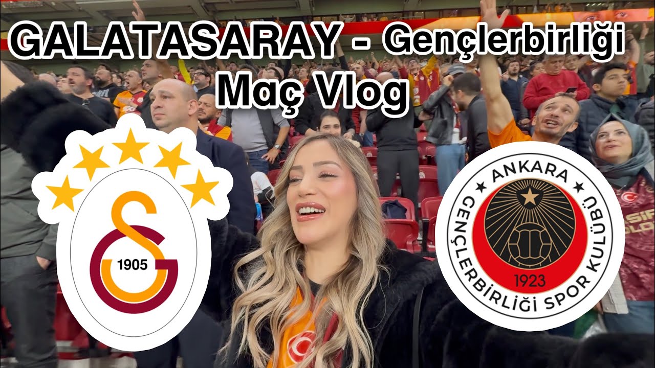 GALATASARAY - GENÇLERBİRLİĞİ MAÇ VLOG #galatasaray #maçvlog 