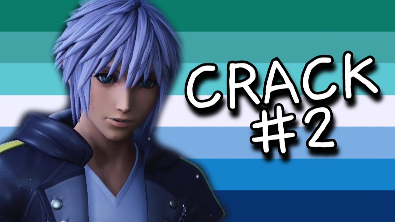 KINGDOM HEARTS | crack #2