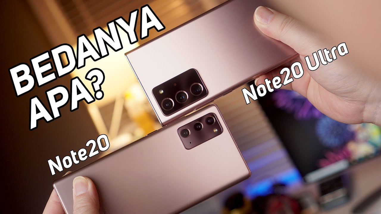 Samsung Galaxy Note20 vs Note20 Ultra Bedanya Apa?
