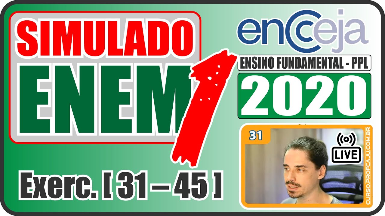 🔴 [ENCCEJA 2020 PPL EF] Simulado para o ENEM [Quest&otilde;es de 31 at&eacute; 45]
