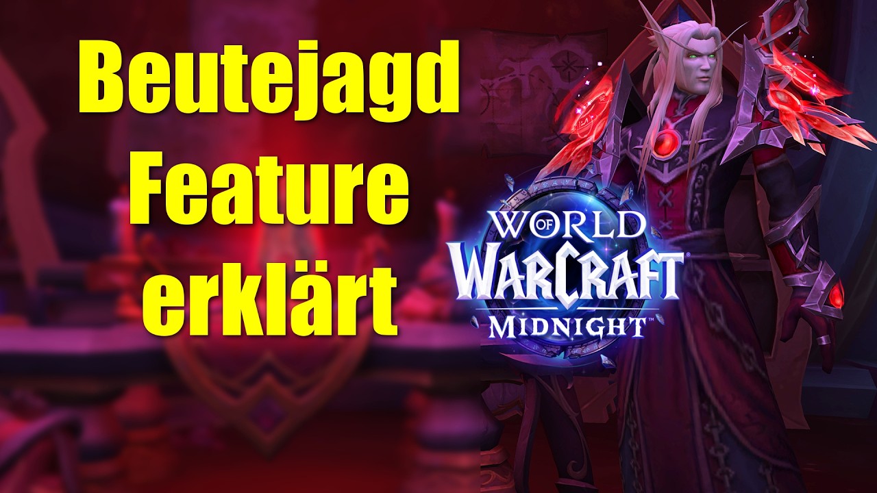NEUES WoW Midnight Beutejagd Feature erklärt - Ultimativer Guide