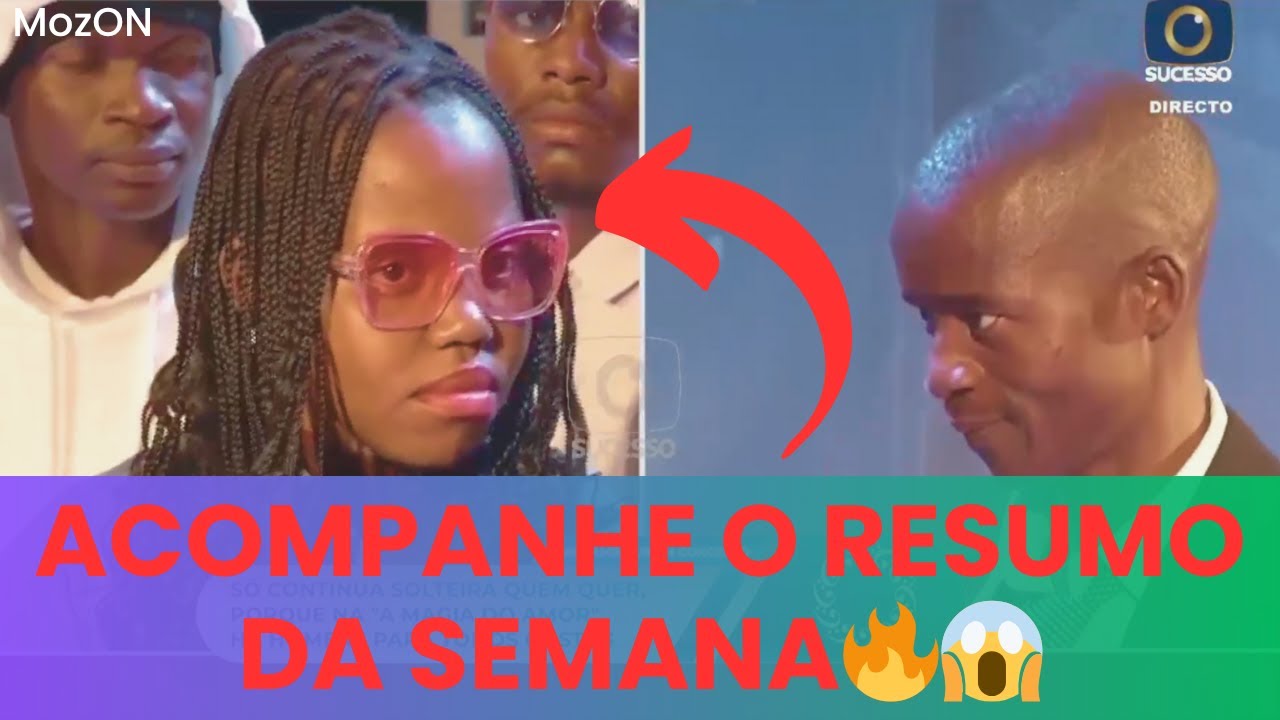 ACOMPANHE O RESUMO DA SEMANA NA MAGIA DO AMOR