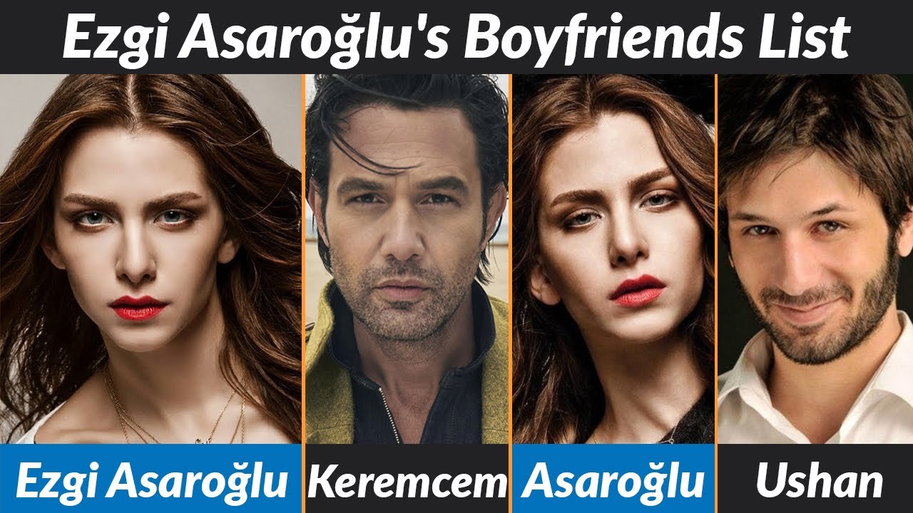 Ezgi Asaroğlu's SHOCKING Relationship History Exposed