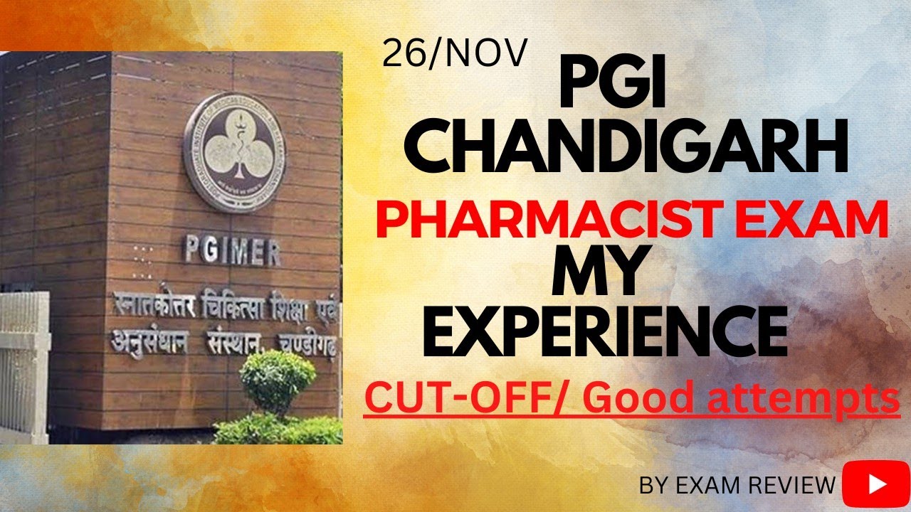 PGI CHANDIGARH PHARMACIST EXAM / My EXPERIENCE, /cut-off/Good attempt, full discuss